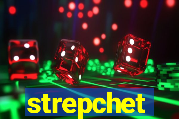 strepchet