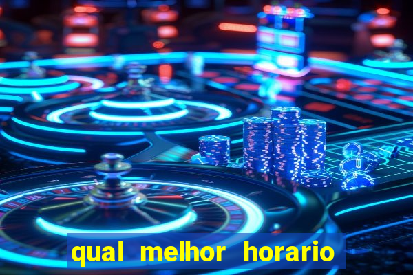 qual melhor horario para jogar betano