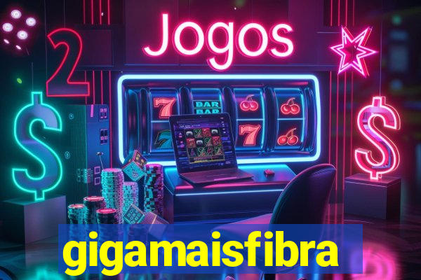 gigamaisfibra