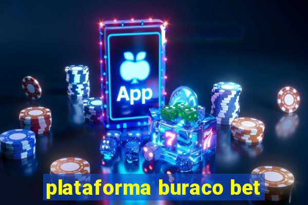 plataforma buraco bet