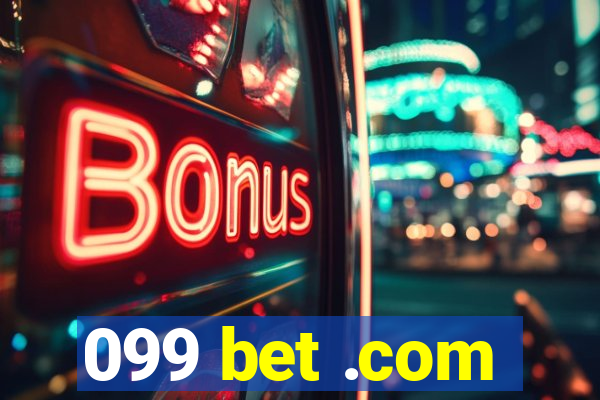 099 bet .com