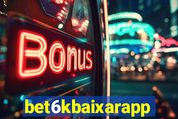 bet6kbaixarapp