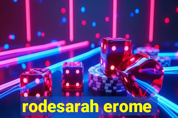 rodesarah erome