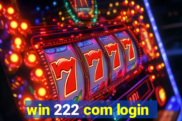 win 222 com login