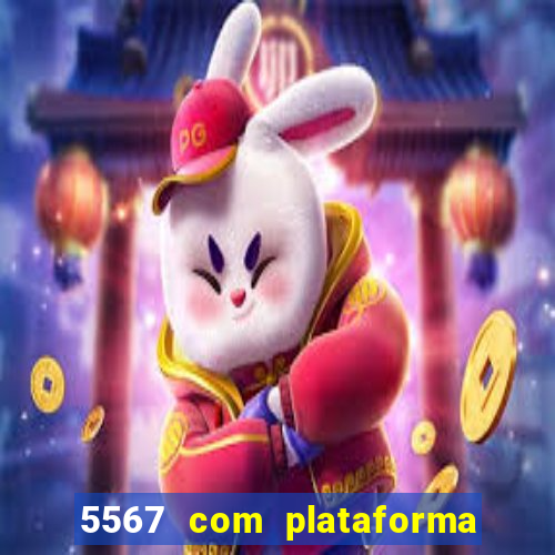 5567 com plataforma de jogos