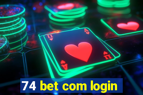 74 bet com login