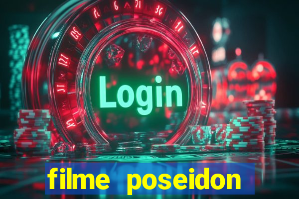 filme poseidon completo dublado