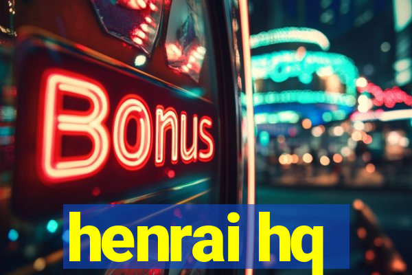 henrai hq