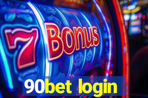 90bet login