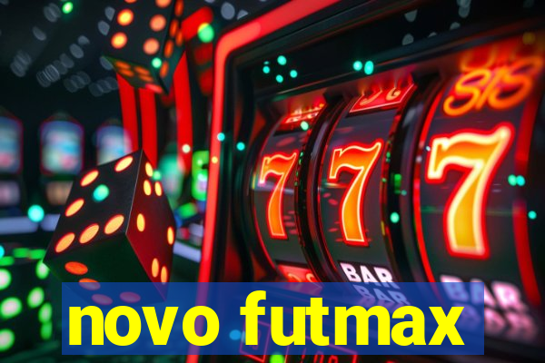 novo futmax