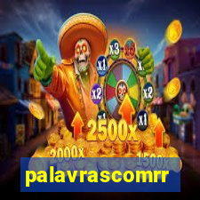 palavrascomrr