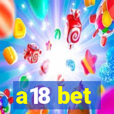 a18 bet