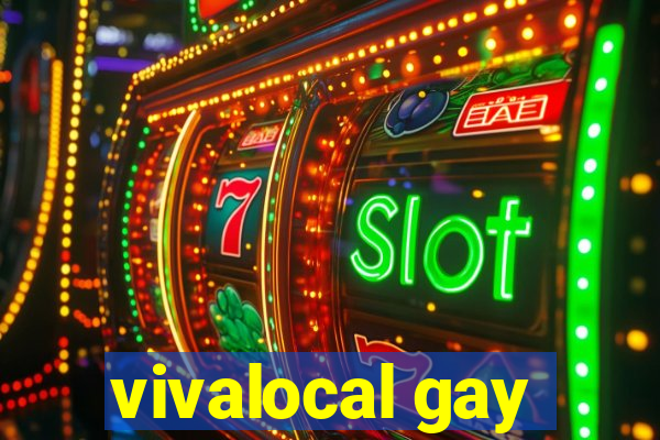 vivalocal gay