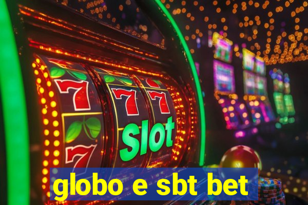 globo e sbt bet