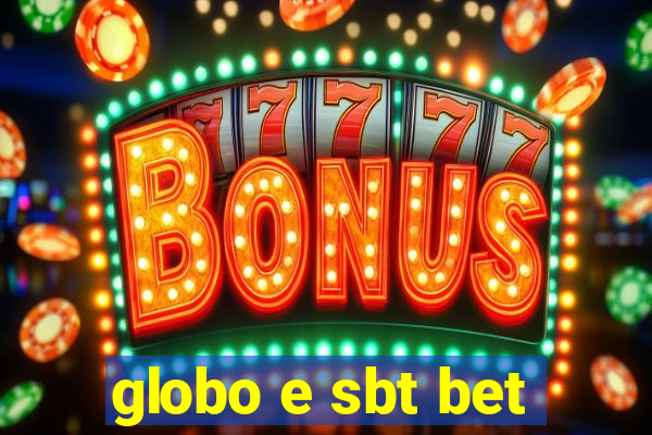 globo e sbt bet