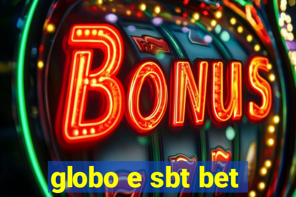 globo e sbt bet