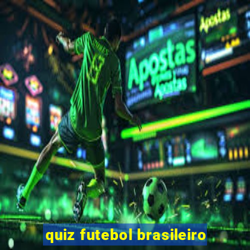 quiz futebol brasileiro