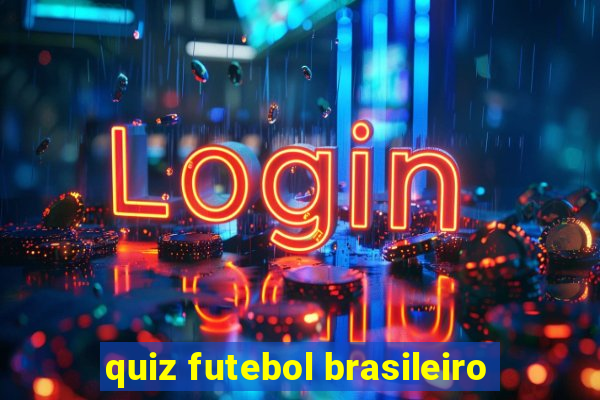 quiz futebol brasileiro