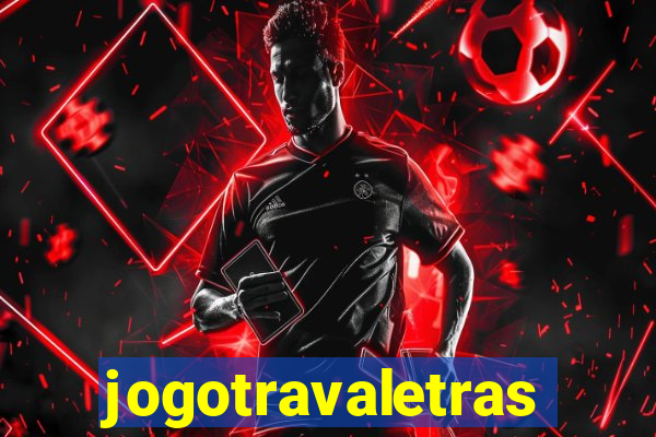 jogotravaletras