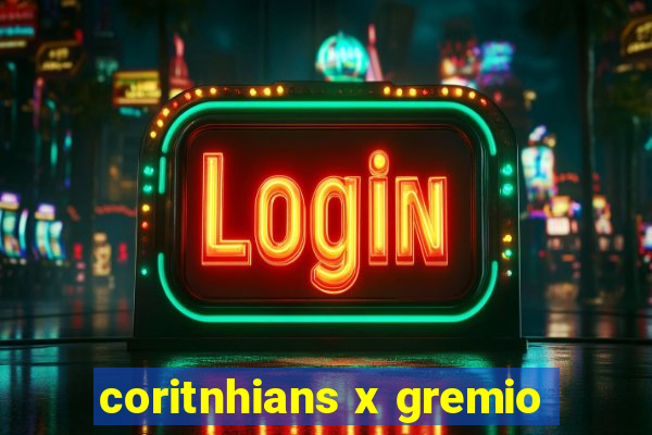 coritnhians x gremio