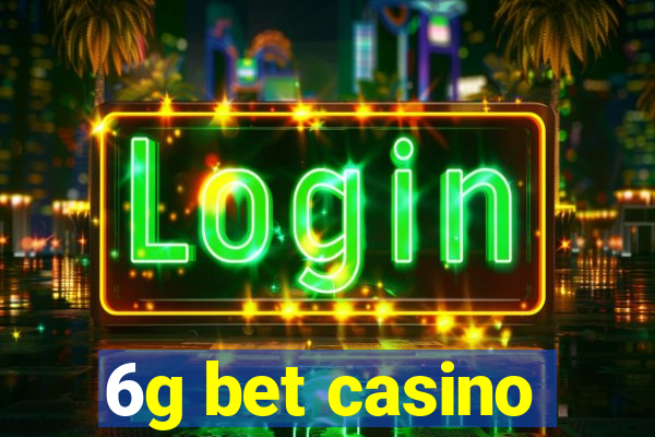 6g bet casino