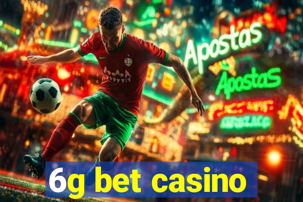 6g bet casino