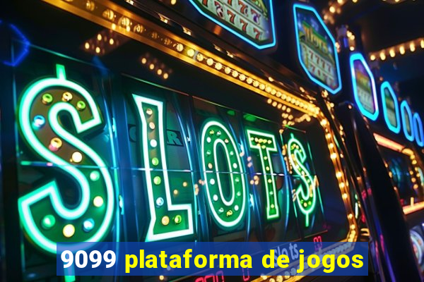 9099 plataforma de jogos