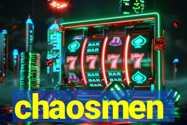 chaosmen