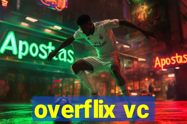 overflix vc