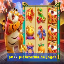 pk77 plataforma de jogos