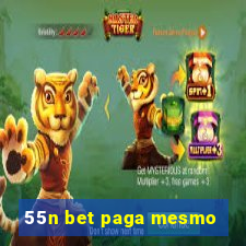 55n bet paga mesmo