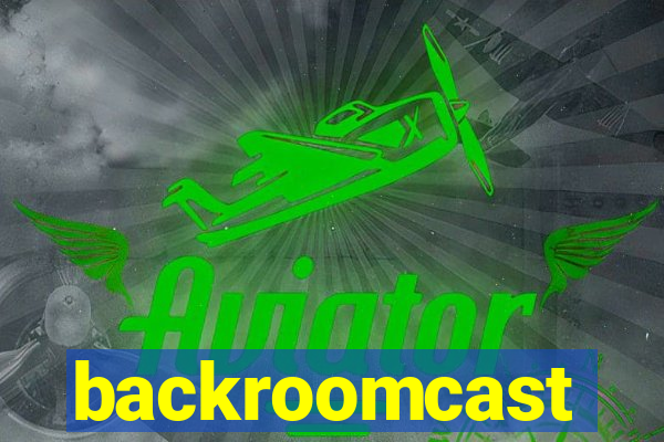 backroomcast