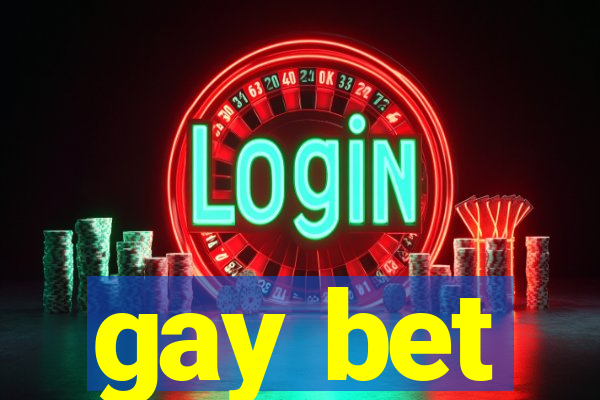 gay bet