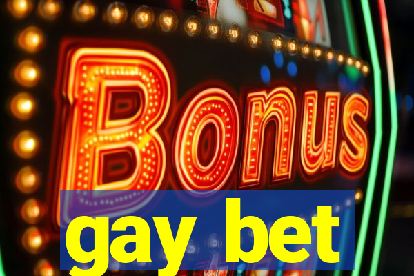 gay bet