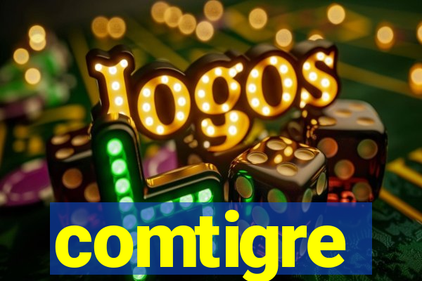 comtigre