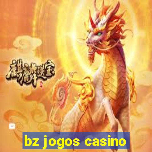 bz jogos casino