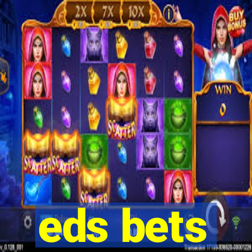 eds bets