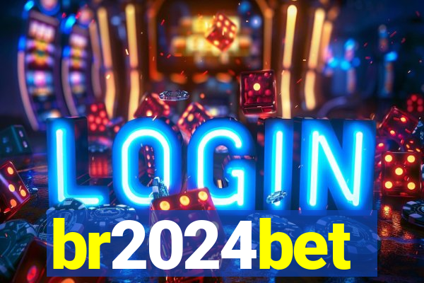 br2024bet