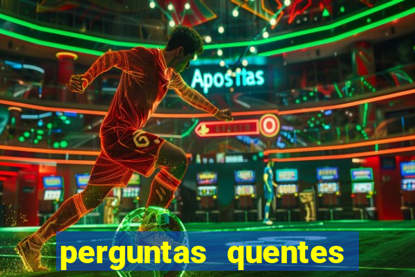 perguntas quentes para whatsapp