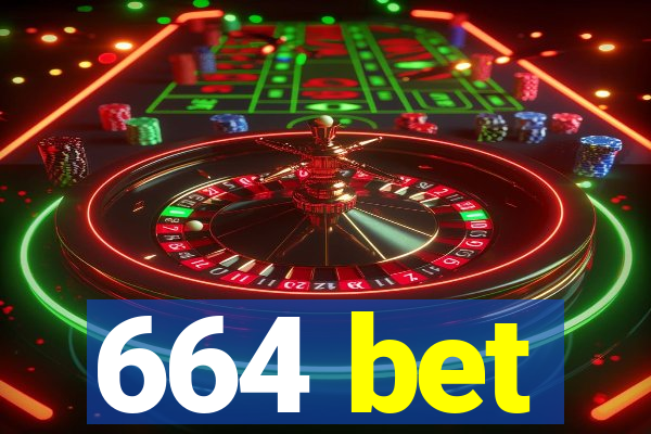 664 bet