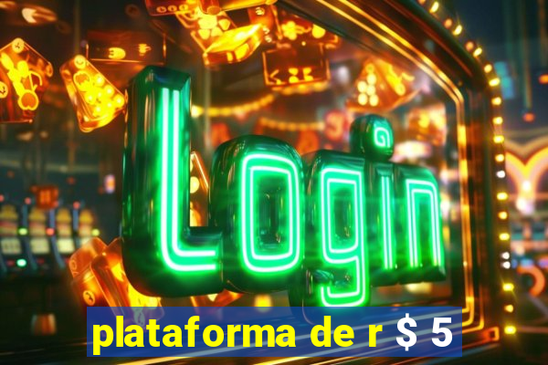 plataforma de r $ 5