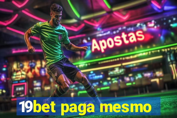 19bet paga mesmo