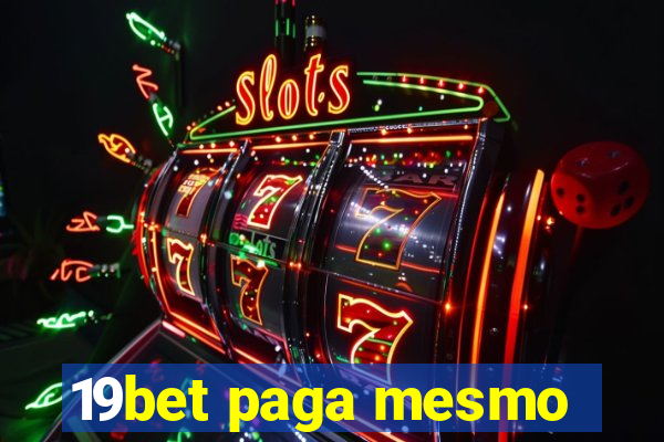 19bet paga mesmo