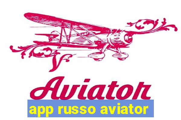 app russo aviator