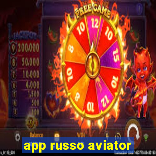 app russo aviator