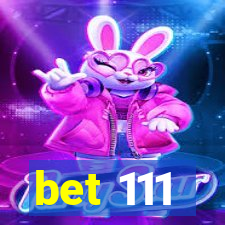 bet 111