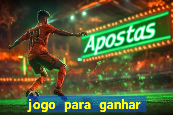 jogo para ganhar dinheiro sem depositar dinheiro