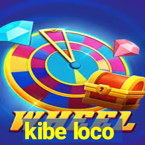 kibe loco