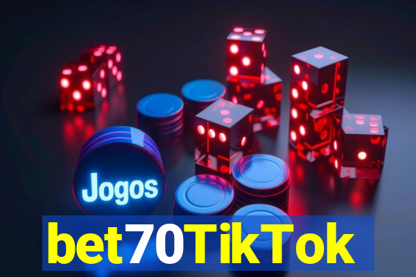 bet70TikTok