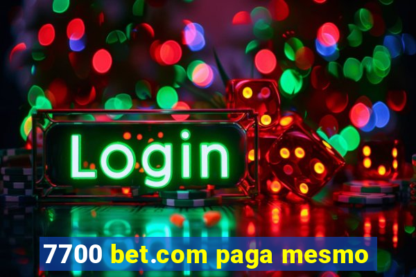 7700 bet.com paga mesmo